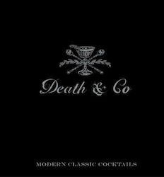 Death & Co - Modern Classic Cocktails