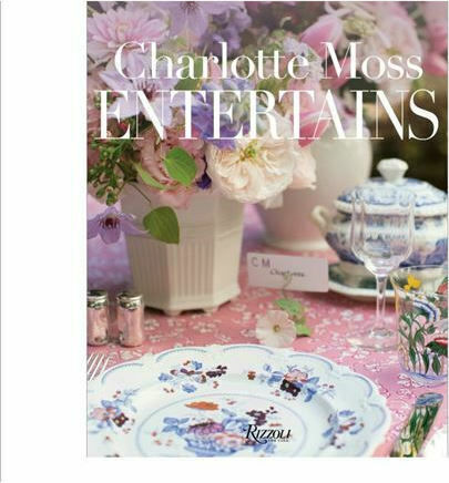 Charlotte Moss Entertains
