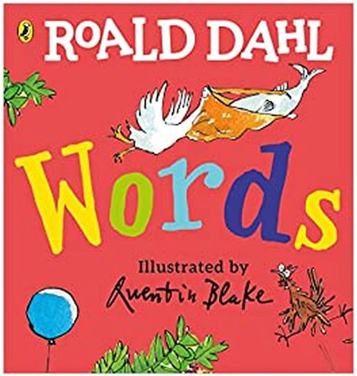 Roald Dahl: Words Roald Dahl: Words