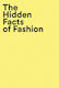 The Hidden Facts of Fashion