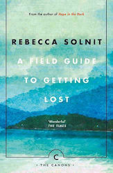 A Field Guide to Getting Lost