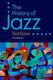 The History of Jazz