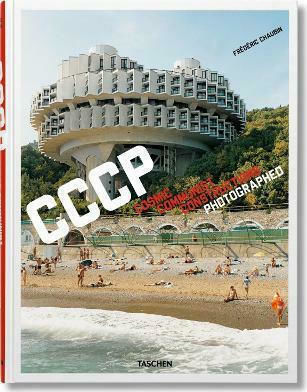 Frederic Chaubin - CCCP - Cosmic Communist Constructions Photographed