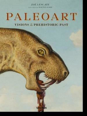 Paleoart. Visions of the Prehistoric Past