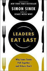 Leaders Eat Last Leaders Eat Last