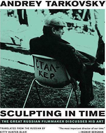 Sculpting in Time : Reflections on the Cinema