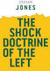 The Shock Doctrine of the Left