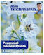 Alan Titchmarsh How to Garden: Perennial Garden Plants