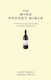 The Wine Pocket Bible : Everything a wine lover needs to know