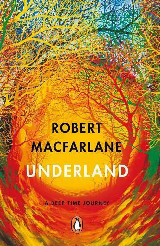 Underland: A Deep Time Journey Underland: A Deep Time Journey