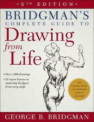 Bridgman's Complete Guide to Drawing from Life Bridgman's Complete Guide to Drawing from Life