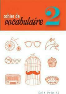 Cahier De Vocabulaire 2 (Delf Prim A1)