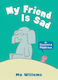 My Friend Is Sad