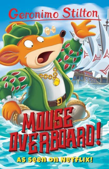 Geronimo Stilton, 62: Mouse Overboard! Geronimo Stilton, 62: Mouse Overboard!