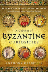 A Cabinet of Byzantine Curiosities