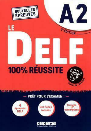 Le Delf A2: 100% Réussite, 2e Édition