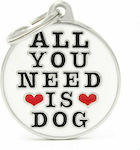 My Family All You Need is Dog Ταυτότητα Σκύλου Κυκλική σε Ασημί χρώμα 3.9x3.1cm