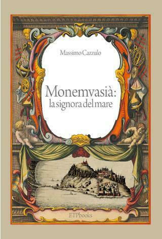 Monemvasia: La Signora del Mare