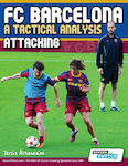 FC Barcelona - A Tactical Analysis: Attacking