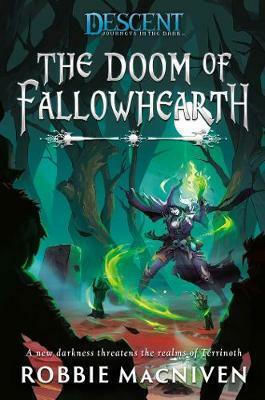 The Doom of Fallowhearth, A Descent: Journeys in the Dark Novel The Doom of Fallowhearth, A Descent: Journeys in the Dark Novel