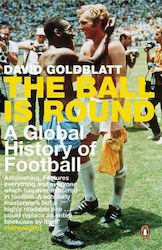 The Ball is Round : A Global History of Football