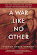 A War Like No Other, How the Athenians and Spartans Fought the Peloponnesian War