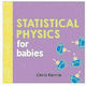 Statistical Physics for Babies