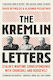 The Kremlin Letters, Stalin's Wartime Correspondence with Churchill and Roosevelt