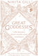 Great Goddesses : Life Lessons from Myths and Monsters