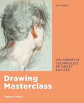 Drawing Masterclass, 100 Creative Techniques of Great Artists