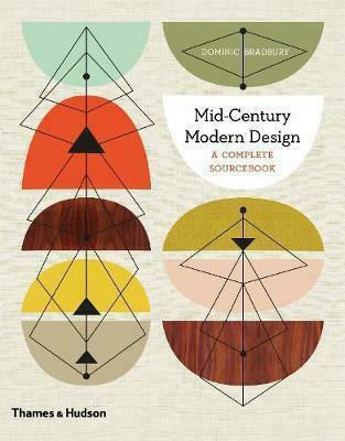 Mid-Century Modern Design, Ein vollständiges Quellenbuch Mid-Century Modern Design, Ein vollständiges Quellenbuch