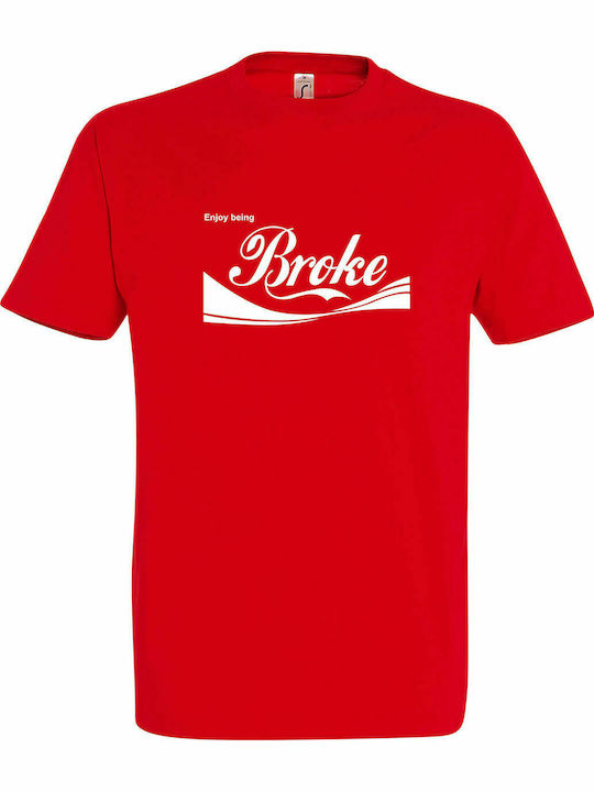T-shirt Unisex " Enjoy Being BROKE, Coca Cola ", Rot