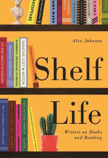 Shelf Life, Writers on Books and Reading