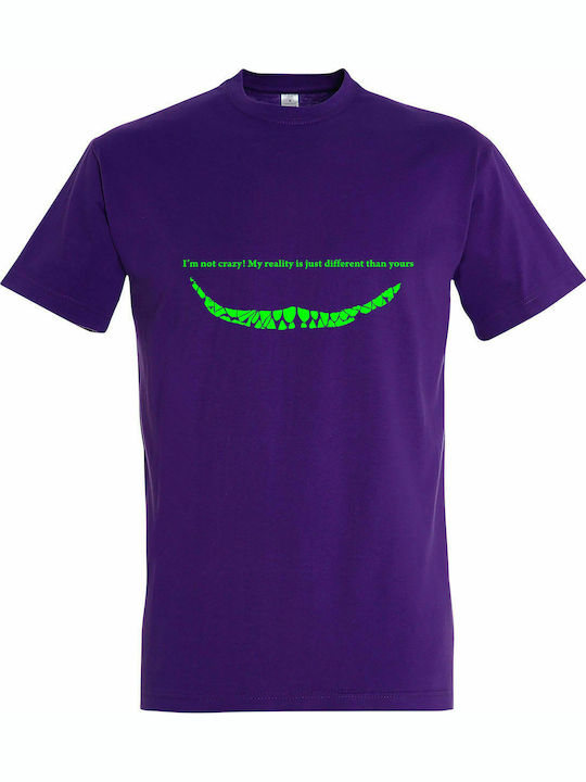 T-shirt Unisex " I Am Not Crazy! My Reality Is Just Different Than Yours, Joker ", Dark Purple