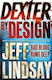 Dexter by Design