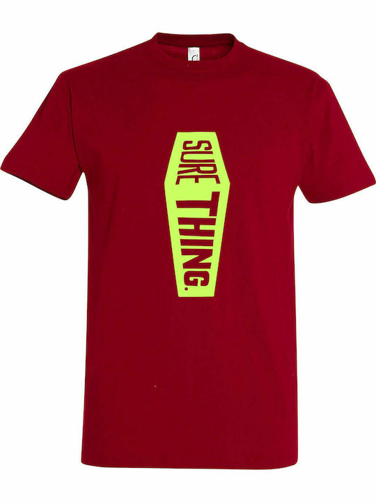 T-shirt Unisex " Death Is The Only Sure Thing In Life ", Dark Red