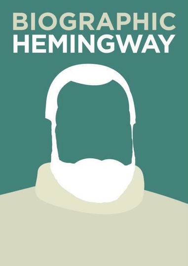 Biographic: Hemingway : Great Lives in Graphic Form Biographic: Hemingway : Great Lives in Graphic Form