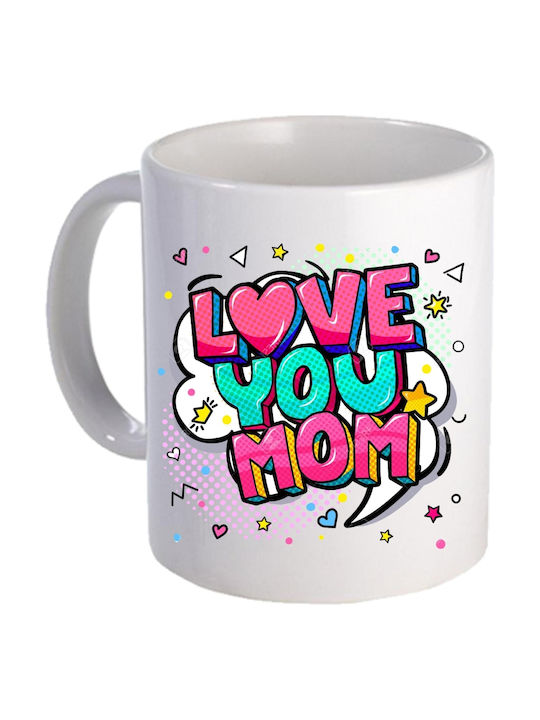 Love you Mom Ceramic Cup White