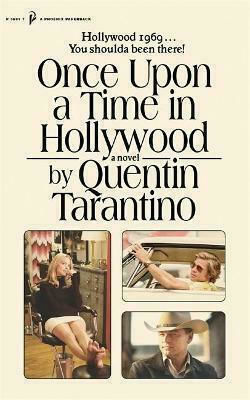Once Upon A Time in Hollywood, The First Novel by Quentin Tarantino