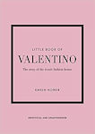Little Book of Valentino, Die Geschichte des ikonischen Modehauses
