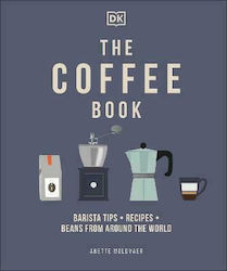 The Coffee Book, Sfaturi pentru barista * Rețete * Fasole din întreaga lume