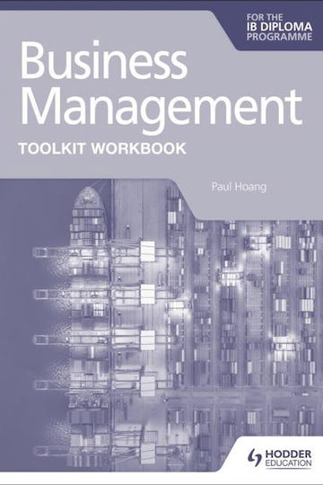Business Management Toolkit Workbook, For the Ib Diploma Business Management Toolkit Workbook, For the Ib Diploma