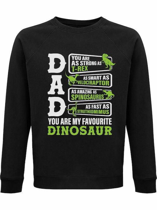 Sweatshirt Unisex, Organic " DAD You Are My Favourite Dinosaur ", Black