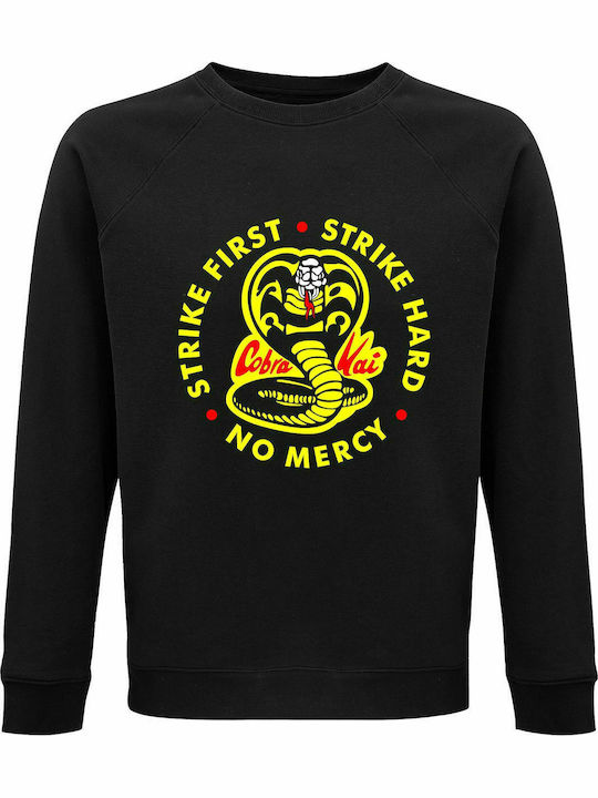 Sweatshirt Unisex, Organic " Cobra Kai, Strike First, Strike Hard, No Mercy ", Black