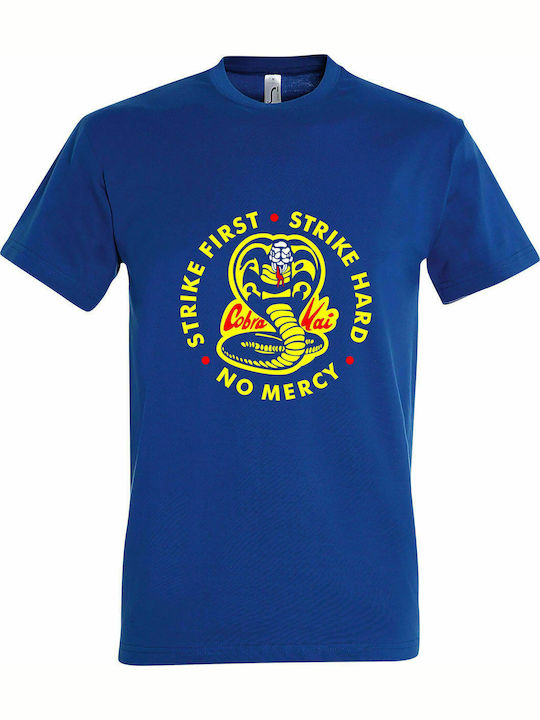 Unisex T-shirt, " Cobra Kai, Strike First, Strike Hard, No Mercy ", Royal Blue