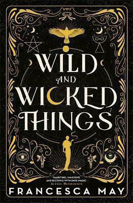 Wild And Wicked Things (Hardcover)