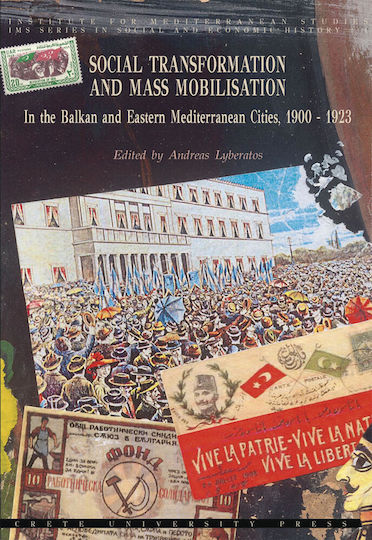 Social Transformation and Mass Mobilisation In the Balkan and Eastern Mediterranean Cities Social Transformation and Mass Mobilisation In the Balkan and Eastern Mediterranean Cities