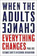 When the Adults Change, Everything Changes : Seismic Shifts in School Behaviour