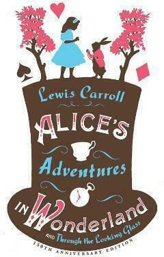 Alice's Adventures in Wonderland and Through the Looking Glass and Alice's Adventures Under Ground