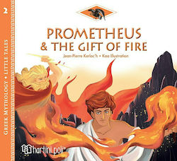 Prometheus and the Gift of Fire